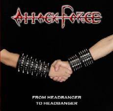 Attack Force : From Headbanger to Headbanger